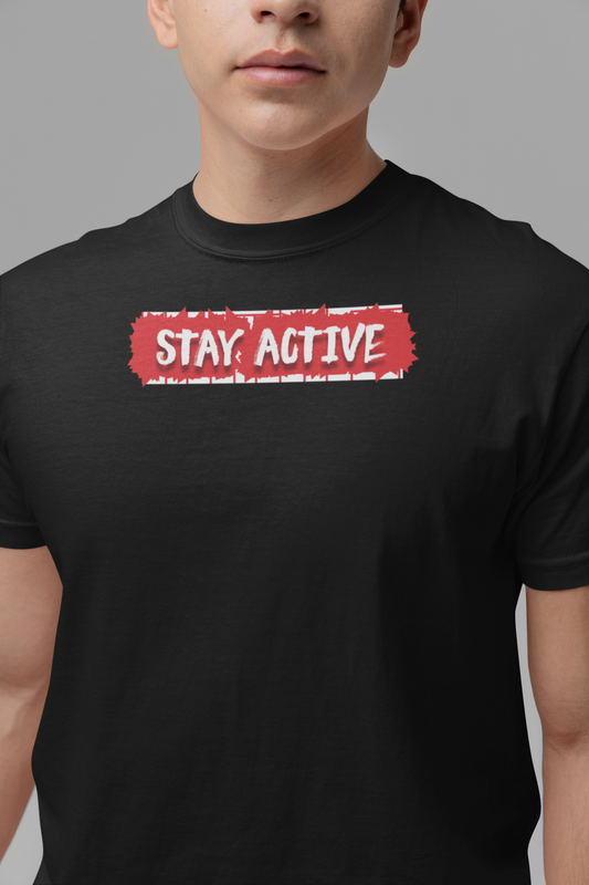 Stay Active T-Shirt | Motivational Gym Tee for Men & Women Black