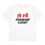 Generic Men's PC Cotton Oo Shtree Friendship Karogi Kya Printed T Shirt (Color: White, Thread Count: 180GSM)