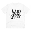 Generic Men's PC Cotton Who Cares Printed T Shirt (Color: White, Thread Count: 180GSM)