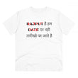 Generic Men's PC Cotton Rajput Hai Hum Date Par Nahi Tarikho Par Jate Hai Printed T Shirt (Color: White, Thread Count: 180GSM)