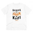 Generic Men's PC Cotton Hamara To Name Hi Kaafi Hai Printed T Shirt (Color: White, Thread Count: 180GSM)