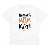 Generic Men's PC Cotton Hamara To Name Hi Kaafi Hai Printed T Shirt (Color: White, Thread Count: 180GSM)