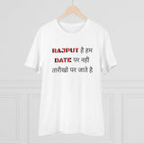Generic Men's PC Cotton Rajput Hai Hum Date Par Nahi Tarikho Par Jate Hai Printed T Shirt (Color: White, Thread Count: 180GSM)