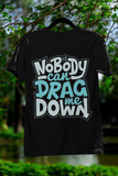 Black Oversize T-Shirt Men NO BODY DRAG ME DOWN BACK DESIGN