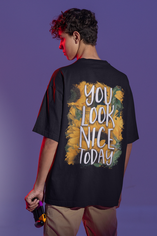 You Look Nice Today Custom T-Shirt for Men Color Black Back - COLORS QUEE