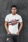 Life is Too Short Custom T-Shirt for Men Color White Front - COLORS QUEE